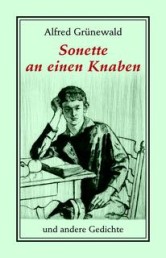 „Sonette an einen Knaben und andere Gedichte“ von Alfred Grünewald