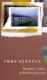 Imre Kertész, Roman eines Schicksallosen