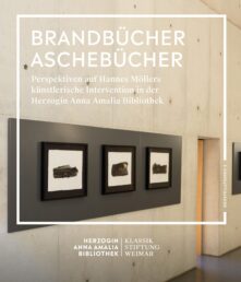 Ausstellung »Hannes Möller – Brandbücher | Aschebücher« in der Herzogin Anna Amalia Bibliothek in Weimar