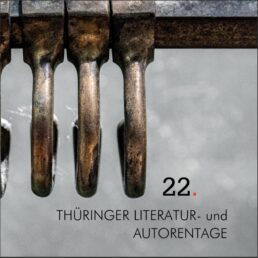 22. Thüringer Literatur- und Autorentage