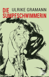 Ulrike Gramann, »Die Sumpfschwimmerin«