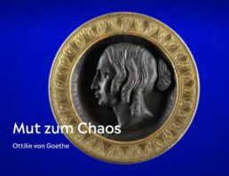 Ausstellung »Mut zum Chaos - Ottilie von Goethe« im Goethe- und Schiller-Archiv Weimar @ Goethe- und Schiller-Archiv